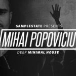 [DTMニュース]Samplestateのサンプルパック「Mihai Popoviciu – Deep Minimal House」が50%off！