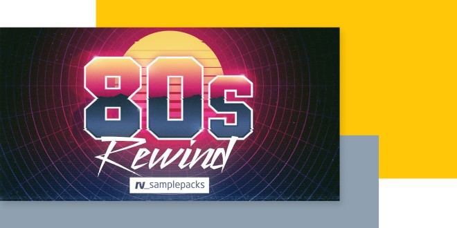 [DTMニュース]rv-samplepacks-80s-rewind-2