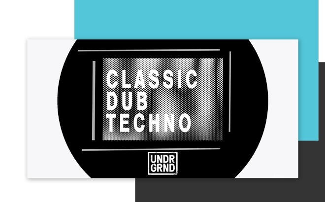 [DTMニュース]undrgrnd-sounds-classic-dub-techno-2