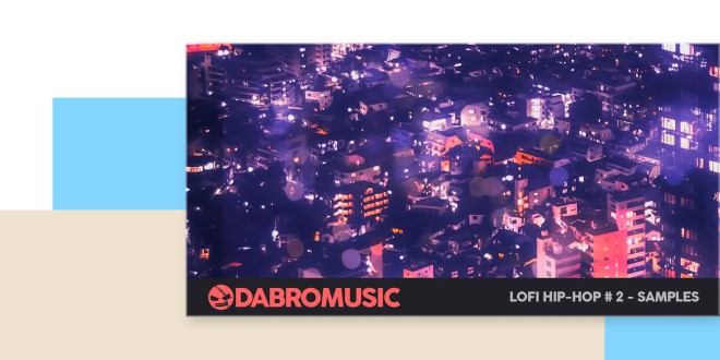 [DTMニュース]dabro-music-lofi-hip-hop-samples-2-2