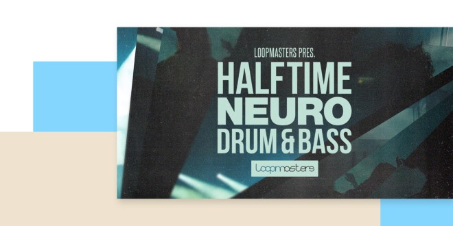 [DTMニュース]loopmasters-halftime-drum-bass-2