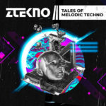 [DTMニュース]ZTEKNO「Tales of Melodic Techno」テクノ系おすすめサンプルパック！