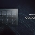 [DTMニュース]Audiomodernのシネマティックギター&プロの6弦パフォーマンスのブティックコレクション「Opacity II」がリリース！