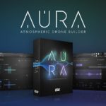 [DTMニュース]Big Fish Audioの刺激的なサウンドデザインツール「Aura: Atmospheric Drone Builder」が25%off！