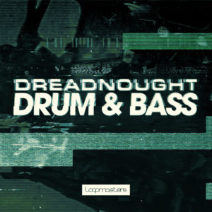 [DTMニュース]loopmasters-dreadnought-drum-bass-1