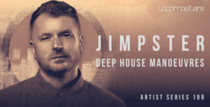 [DTMニュース]loopmasters-jimpster-deep-house-2