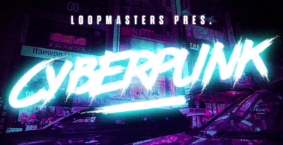 [DTMニュース]loopmasters-cyberpunk-2