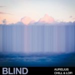 [DTMニュース]Blind Audio「Aurelius – Chill & Lofi」チルアウト系おすすめサンプルパック！
