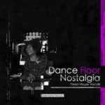 [DTMニュース]Delectable Records「Dance Floor Nostalgia」ハウス系おすすめサンプルパック！