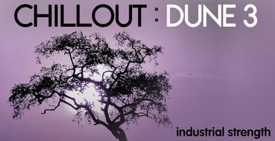 Industrial Strength Chillout Dune 3
