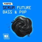 [DTMニュース]W.A Productionのシンセプリセット「Pumped: Serum Future Bass & Pop Essentials」が66%off！