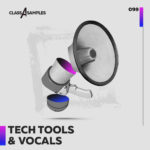 [DTMニュース]Class A Samples「Tech Tools & Vocals」テックハウス系おすすめサンプルパック！