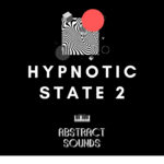 [DTMニュース]Abstract Sounds「Hypnotic State 2」ミニマルテクノ系おすすめサンプルパック！