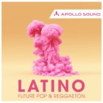[DTMニュース]APOLLO SOUND「Latino Future Pop & Reggaeton」フューチャーポップ系おすすめサンプルパック！