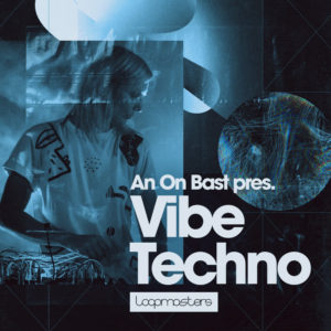 loopmasters-an-on-bast-vibe-techno