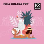 [DTMニュース]IQ Samples「Pina Colada Pop」ポップ系おすすめサンプルパック！