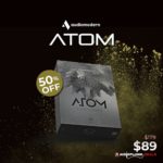 [DTMニュース]Audiomodernのシネマティックサウンドデザインツール「ATOM」が50%off！