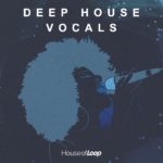 [DTMニュース]House Of Loop「Deep House Vocals」ディープハウス系おすすめサンプルパック！