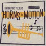 [DTMニュース]Loopmasters「Horns In Motion」シネマティック系おすすめサンプルパック！