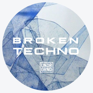 undrgrnd-sounds-broken-techno