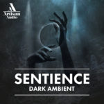 [DTMニュース]Artisan Audio「Sentience – Dark Ambient」シネマティック系おすすめサンプルパック！