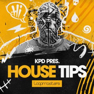 loopmasters-kpd-house-tips