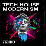 [DTMニュース]ZTEKNO「Tech House Modernism」テックハウス系おすすめサンプルパック！