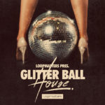 [DTMニュース]Loopmasters「Glitter Ball House」ハウス系おすすめサンプルパック！