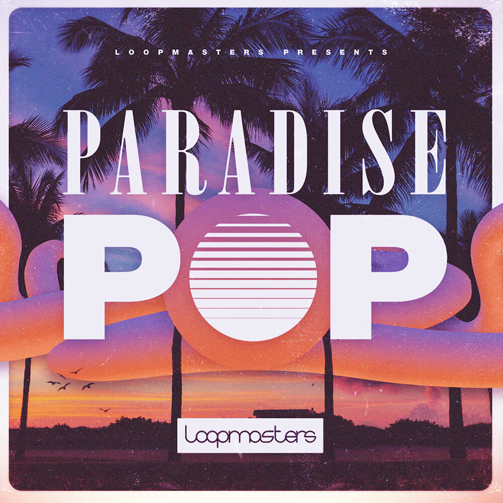 loopmasters-paradise-pop