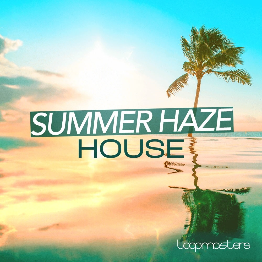loopmasters-summer-haze-house