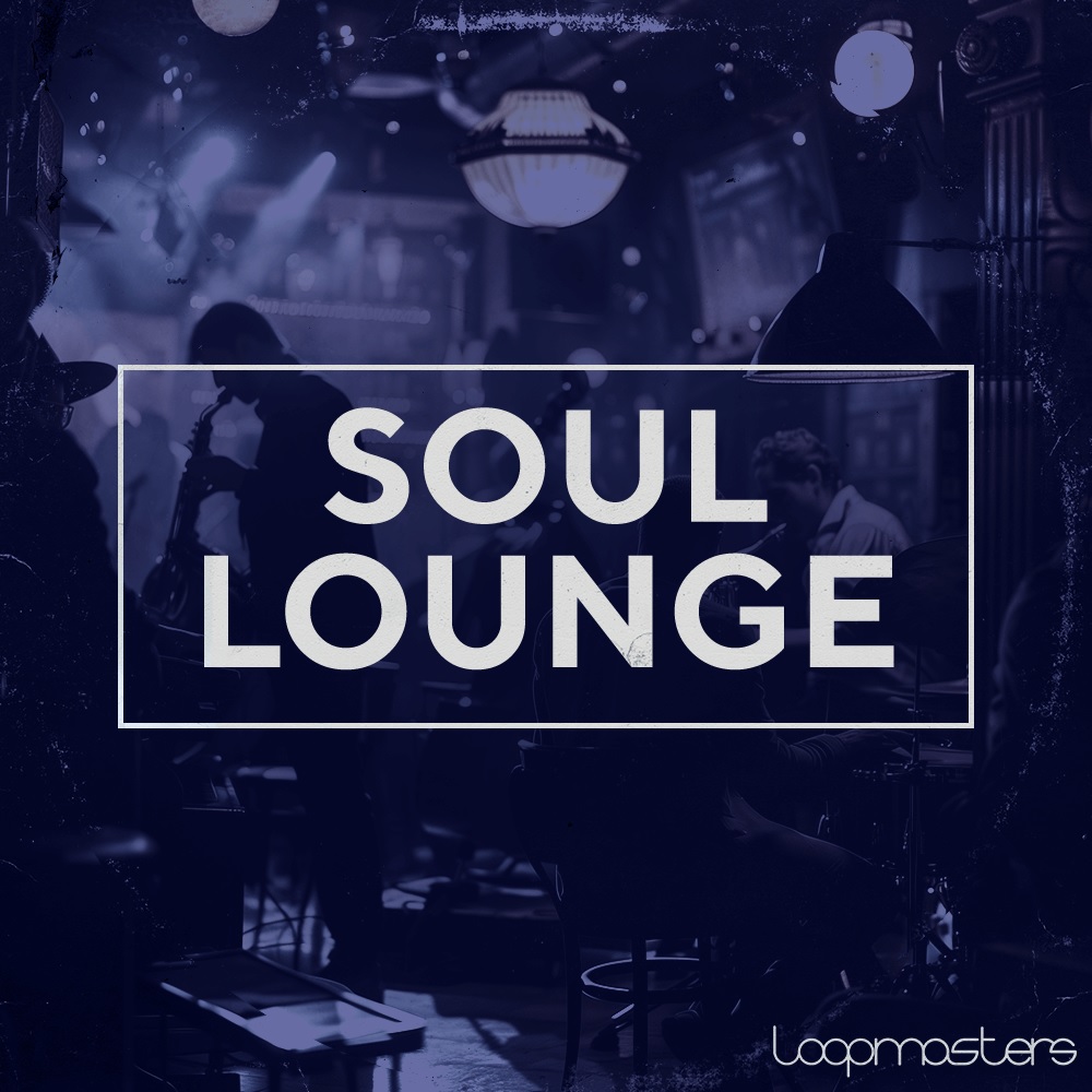 loopmasters-soul-lounge